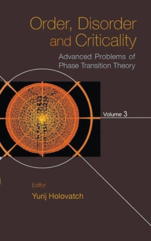 Order, Disorder And Criticality: Advanced Problems Of Phase Transition Theory - Volume 3