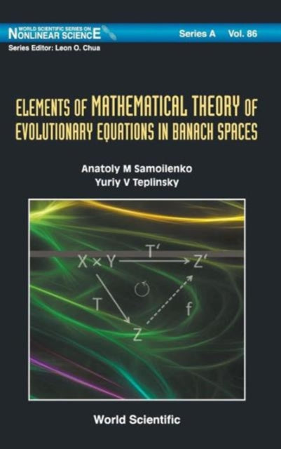 Book cover of: Elements Of Mathematical Theory Of Evolutionary Equations In Banach Spaces. By: Anatoly M. Samoilenko