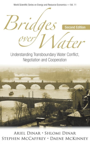 Bridges Over Water: Understanding Transboundary Water Conflict, Negotiation And Cooperation