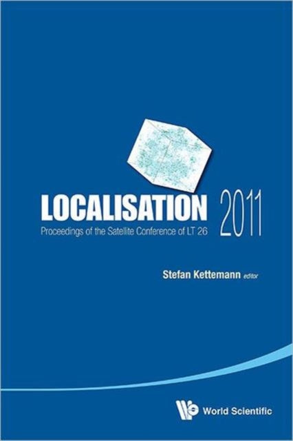 Book cover of: Localisation 2011 - Proceedings Of The Satellite Conference Of Lt 26. By: Korea) International Conference on Low Temperature Physics (26th 2011 Pohang