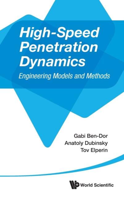 Book cover of: High-speed Penetration Dynamics: Engineering Models And Methods. By: Gabi Ben-Dor