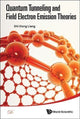 Book cover of: Quantum Tunneling And Field Electron Emission Theories. By: Shi-Dong Liang