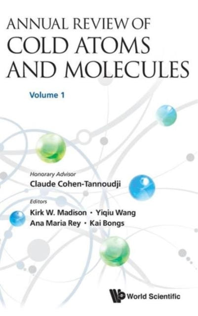 Book cover of: Annual Review Of Cold Atoms And Molecules - Volume 1. By: Kirk W Madison
