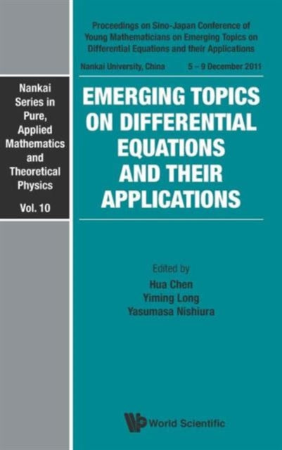 Book cover of: Emerging Topics On Differential Equations And Their Applications - Proceedings On Sino-japan Conference Of Young Mathematicians. By: Hua Chen