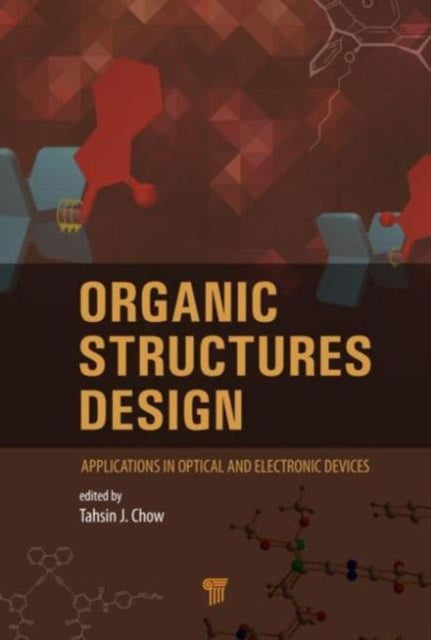 Book cover of: Organic Structures Design. By: Tahsin J. Chow