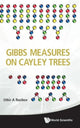Book cover of: Gibbs Measures On Cayley Trees. By: Utkir A. Rozikov