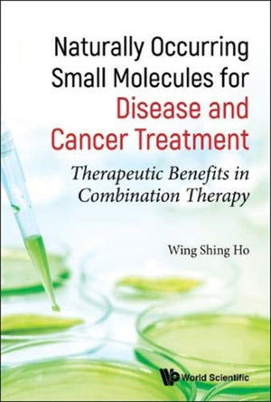 Naturally Occurring Small Molecules For Disease And Cancer Treatment: Therapeutic Benefits In Combination Therapy
