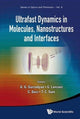 Book cover of: Ultrafast Dynamics In Molecules, Nanostructures And Interfaces - Selected Lectures Presented At Symposium On Ultrafast Dynamics Of The 7th International Conference On Materials For Advanced Technologies. By: International Conference on Materials for Advanced Technologies (7th 2013 Singapore)