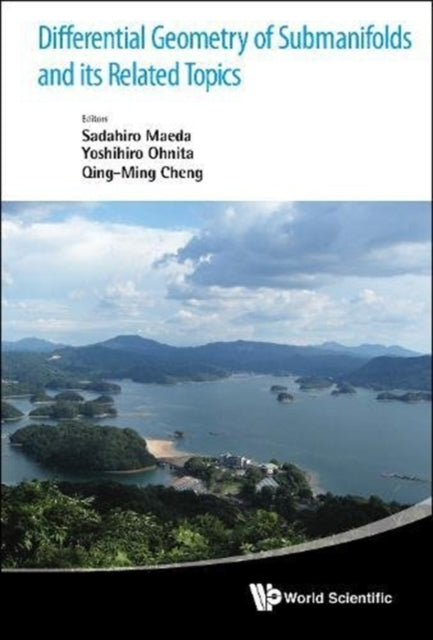 Differential Geometry Of Submanifolds And Its Related Topics