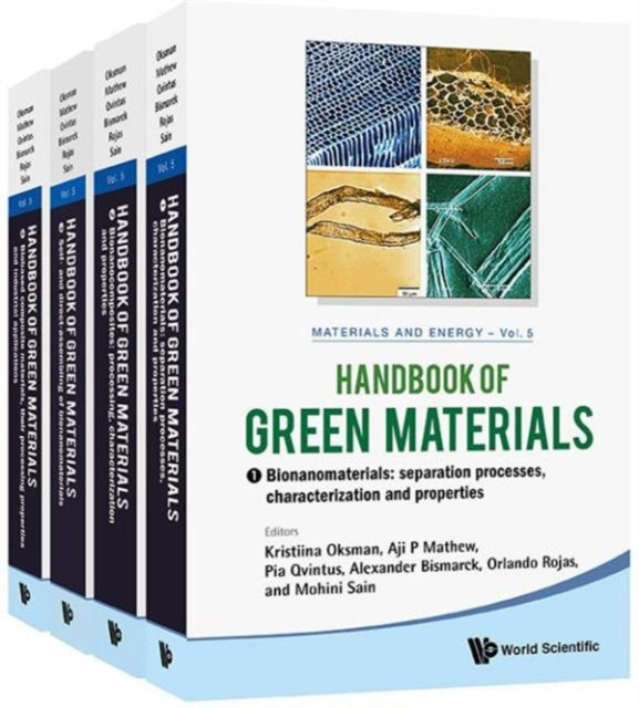Book cover of: Handbook Of Green Materials: Processing Technologies, Properties And Applications (In 4 Volumes). By: Kristiina Oksman Niska