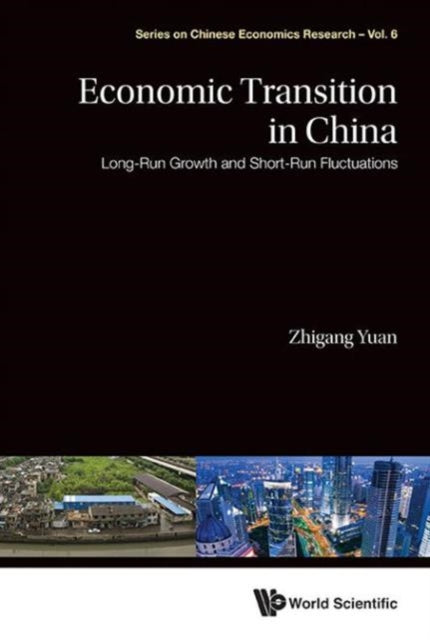 Book cover of: Economic Transition In China: Long-run Growth And Short-run Fluctuations. By: Zhigang Yuan