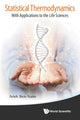 Book cover of: Statistical Thermodynamics: With Applications To The Life Sciences