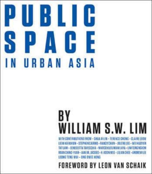 Book cover of: Public Space In Urban Asia. By: William Siew Wai Lim