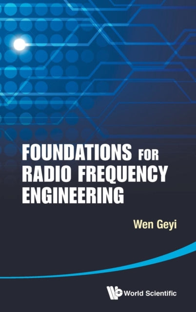 Book cover of: Foundations For Radio Frequency Engineering. By: Geyi Wen
