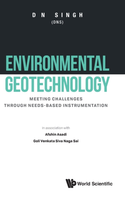 Book cover of: Environmental Geotechnology: Meeting Challenges Through Need-based Instrumentation. By: D. N. Singh