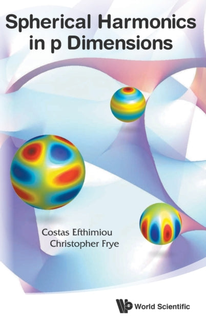 Book cover of: Spherical Harmonics In P Dimensions. By: Costas Efthimiou