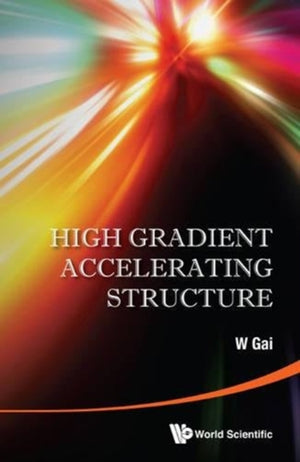 High Gradient Accelerating Structure