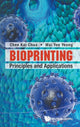 Book cover of: Bioprinting: Principles And Applications. By: Chee Kai Chua