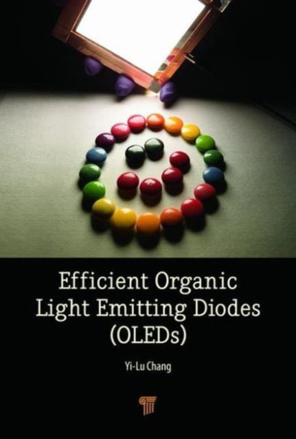 Book cover of: Efficient Organic Light Emitting-Diodes (OLEDs). By: Yi-Lu Chang