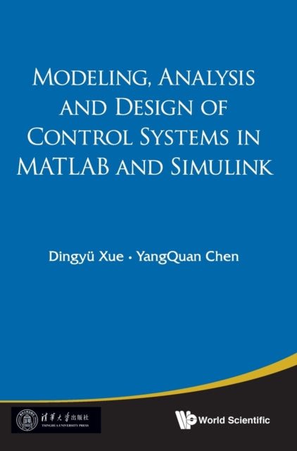 Book cover of: Modeling, Analysis And Design Of Control Systems In Matlab And Simulink. By: Yangquan Chen