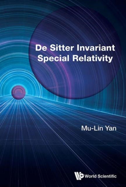 Book cover of: De Sitter Invariant Special Relativity. By: Mu-Lin Yan