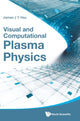 Book cover of: Visual And Computational Plasma Physics. By: Jang-Yu Hsu