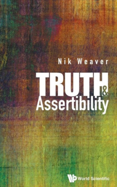 Book cover of: Truth And Assertibility. By: Nik Weaver
