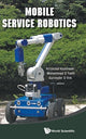 Book cover of: Mobile Service Robotics. By: Krzysztof Kozlowski