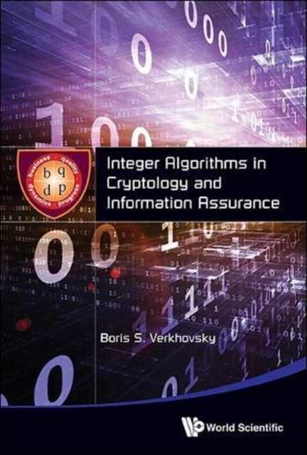 Book cover of: Integer Algorithms In Cryptology And Information Assurance. By: Boris S. Verkhovsky