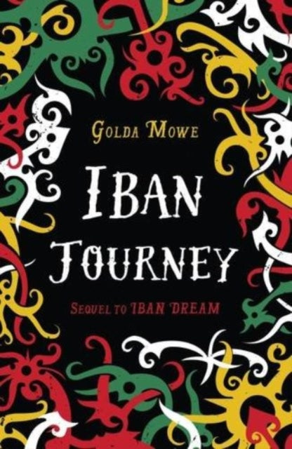 Book cover of: Iban Journey. By: Golda Mowe