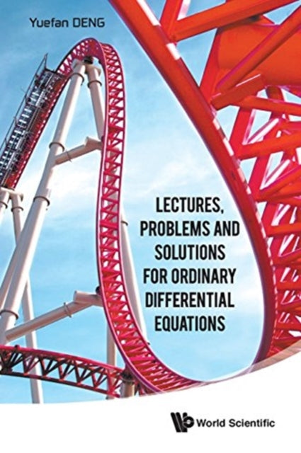 Book cover of: Lectures, Problems And Solutions For Ordinary Differential Equations. By: Yuefan DENG