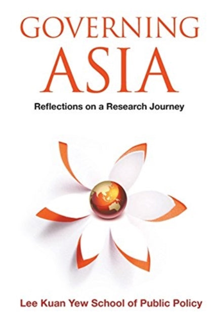 Governing Asia: Reflections On A Research Journey