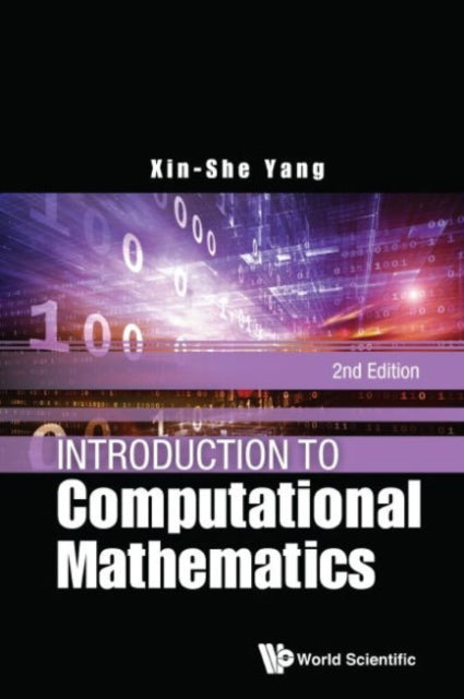 Book cover of: Introduction To Computational Mathematics (2nd Edition). By: Xin-She Yang