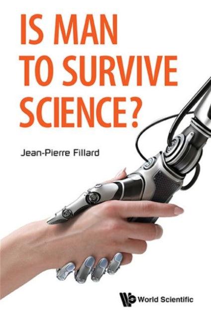 Book cover of: Is Man To Survive Science?. By: J. P. Fillard