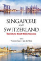 Book cover of: Singapore And Switzerland: Secrets To Small State Success. By: Yvonne Guo
