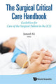 Book cover of: Surgical Critical Care Handbook, The: Guidelines For Care Of The Surgical Patient In The Icu. By: Jameel Ali