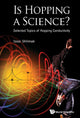 Book cover of: Is Hopping A Science?: Selected Topics Of Hopping Conductivity. By: Issai Shlimak