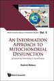 Book cover of: Information Approach To Mitochondrial Dysfunction, An: Extending Swerdlow's Hypothesis. By: Rodrick Wallace