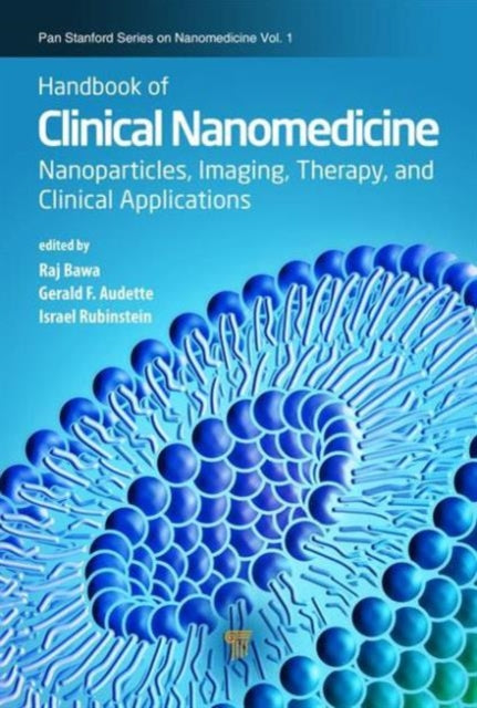 Book cover of: Handbook of Clinical Nanomedicine. By: Raj Bawa