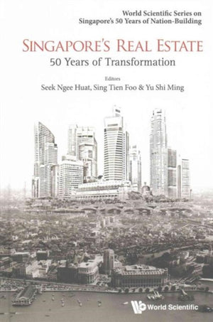 Singapore's Real Estate: 50 Years Of Transformation