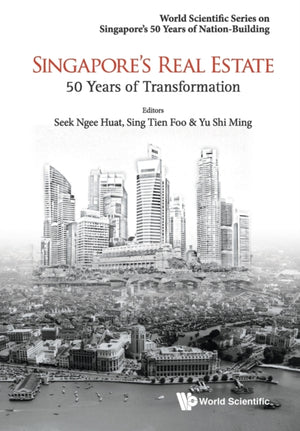 Singapore's Real Estate: 50 Years Of Transformation