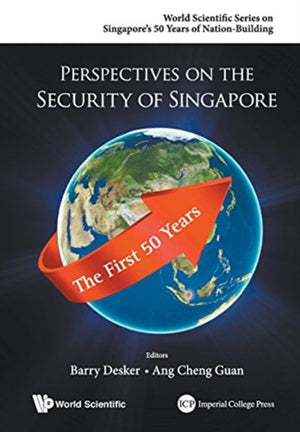 Perspectives On The Security Of Singapore: The First 50 Years