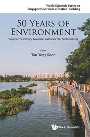 50 Years Of Environment: Singapore's Journey Towards Environmental Sustainability