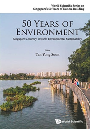 50 Years Of Environment: Singapore's Journey Towards Environmental Sustainability