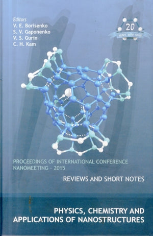 Physics, Chemistry And Applications Of Nanostructures