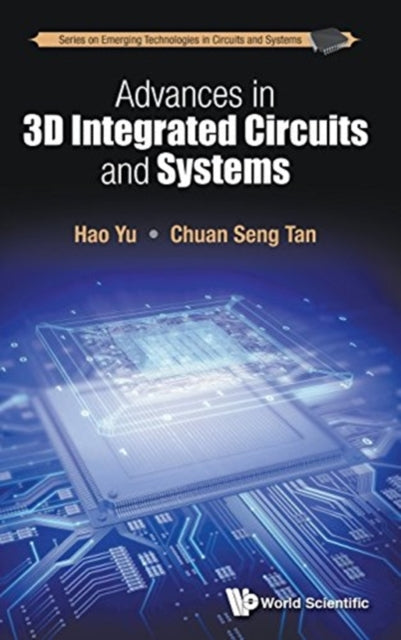 Book cover of: Advances In 3d Integrated Circuits And Systems. By: Hao Yu