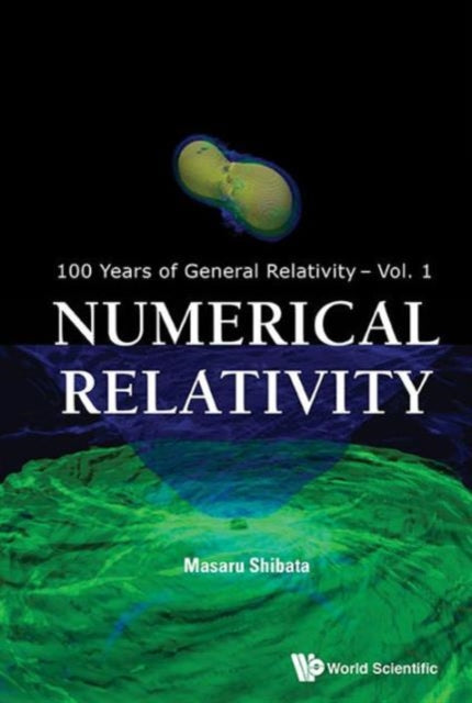 Book cover of: Numerical Relativity. By: Masaru Shibata