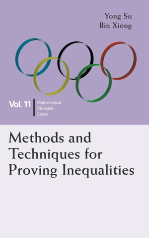Methods And Techniques For Proving Inequalities: In Mathematical Olympiad And Competitions