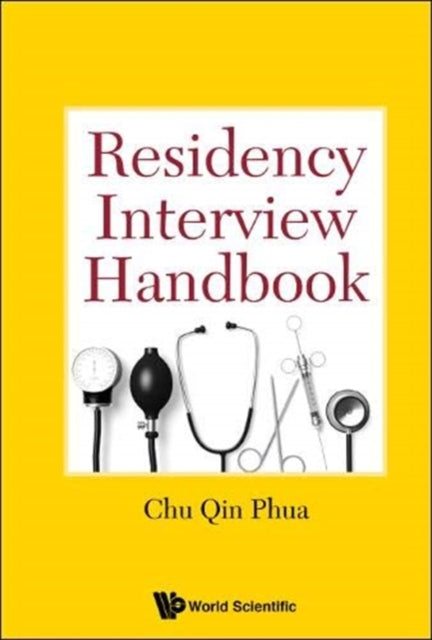 Book cover of: Residency Interview Handbook. By: Chu Qin Phua