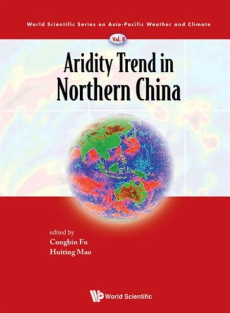 Book cover of: Aridity Trend In Northern China. By: Congbin Fu
